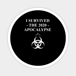 I Survived the 2020 Apocalypse 4 Magnet